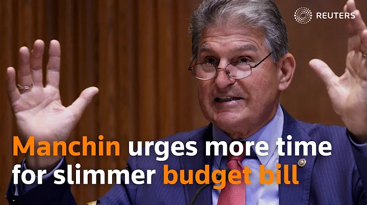 Manchin urges more time for slimmer budget bill