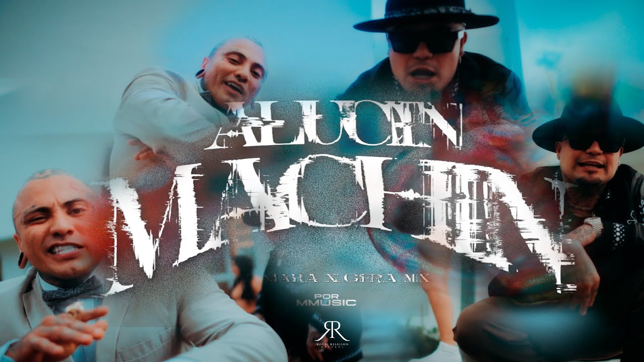 EL MARA X GERA MX - ALUCIN MACHIN (VIDEO OFICIAL)