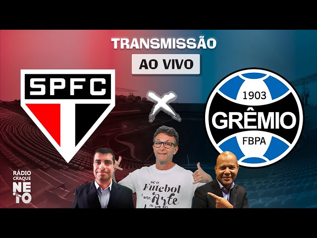 São Paulo x Grêmio, AO VIVO, com a Voz do Esporte, às 17h