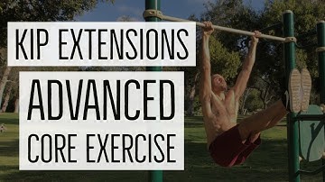 Kip Extensions: An Advanced Core Exercise for Abs, Glutes, Upper Back, Front Lever, Pike Compression
