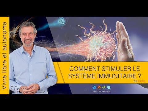 Défense immunitaire - Comment stimuler le système immunitaire - Luc Bodin