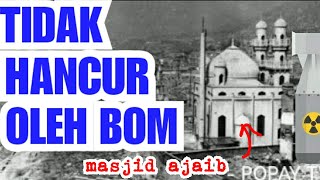 MASJID TIDAK HANCUR OLEH B0M? | Berikut Penjelasannya