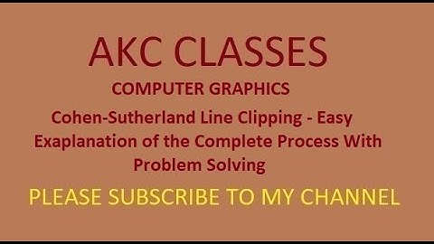Cohen Sutherland Line Clipping - Complete Explanation with Numerical Problem Solving|ENGLISH