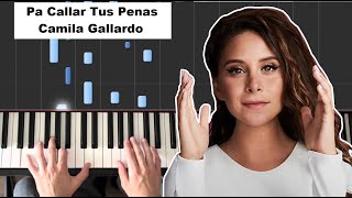 Pa Callar Tus Penas - Camila Gallardo PIANO TUTORIAL MIDI Synthesia