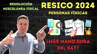 RESICO 2024 PF | Aspectos RELEVANTES de la Resolución Miscelánea Fiscal 2024