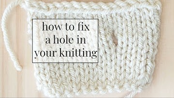 How to Fix a Hole in Finished Knitting