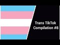 Extra Long Trans TikTok Compilation