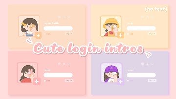 CUTE INTRO TEMPLATES (no credits needed) User login intro templates (no text)