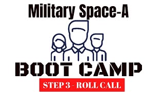 MILITARY SPACEA BOOT CAMP | Step 3: How to Mark Yourself Present and Roll Call