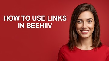 How to Use Links In Beehiiv - AshleyHowTo
