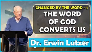 Erwin Lutzer Sermons June 2023 | The Word Of God Converts Us