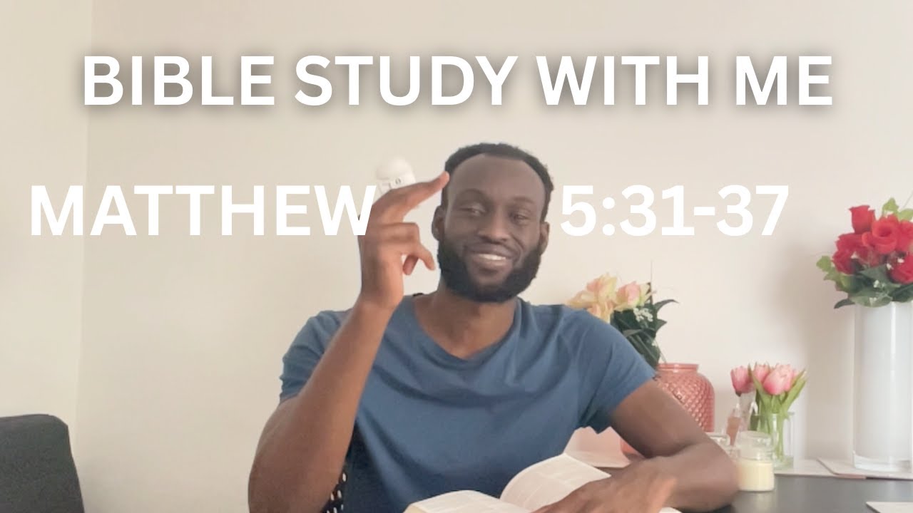 Bible Study: Jesus Teaches About Divorce & Oaths!