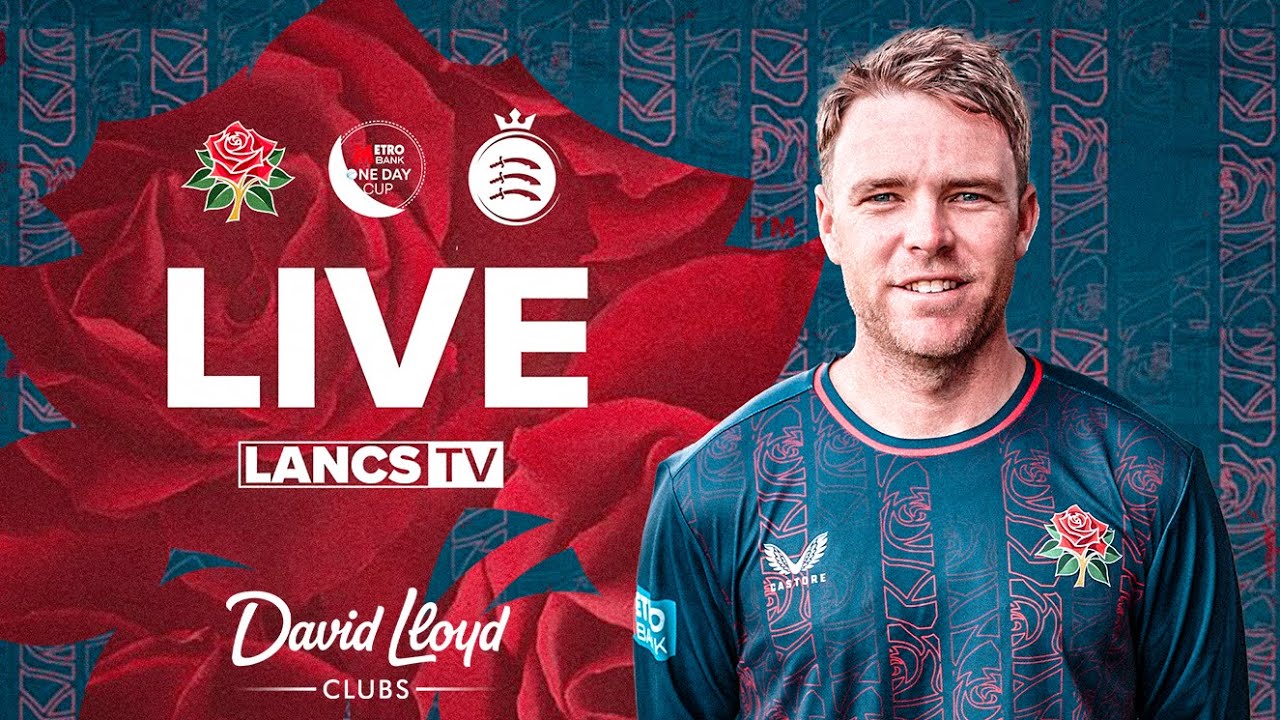 🔴 LIVE: Lancashire v Middlesex | Metro Bank One-Day Men
