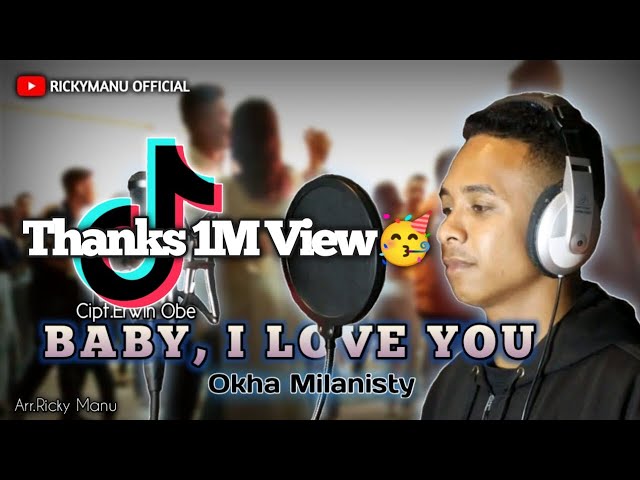 BABY, I LOVE YOU - OKHA MILANISTY COVER | CIPT. ERWIN OBE - LAGU KIZOMBA TERBARU class=