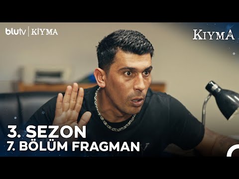 Kıyma 3. Sezon - 7. Bölüm Fragman