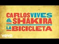 Carlos Vives, Shakira - La Bicicleta (Cover Audio)