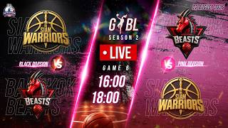 (LIVE🚨) GYBL SEASON 2 | Siam Warriors Vs Bangkok Beasts | Game 6