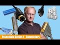 Ben Heck's Essentials Series 1 - Connectors