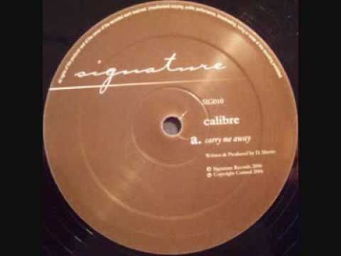 Calibre - Carry Me Away [Signature]