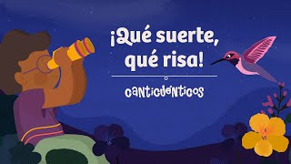 ¡Qué suerte, qué risa! - CANTICUÉNTICOS (video animado)