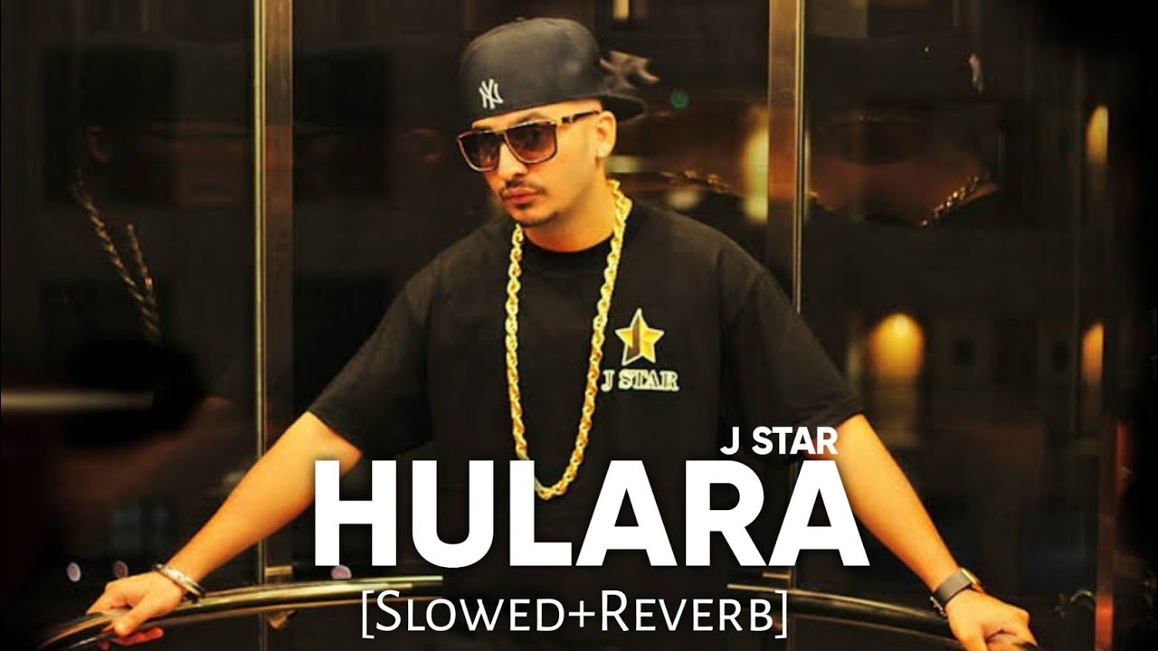 HULARA SlowedReverb   J STAR  Punjabi Lofi Song  Chill with Beats  Textaudio