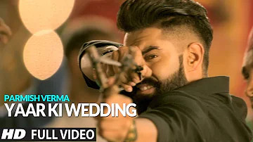 YAAR KI WEDDING (Full Song) - Goldy | Parmish Verma | Rocky Mental | Latest Punjabi Songs | Lokdhun