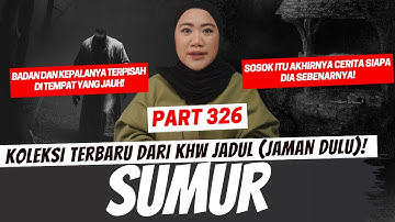 PENUNGGU SUMUR (1960an) - KHW JADUL PART 326