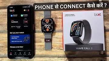 🤔How to connect Boat Wave Call 2 Smartwatch🧐Full Setup👍Very Easy😉Chhoti Problem🔥in Hindi