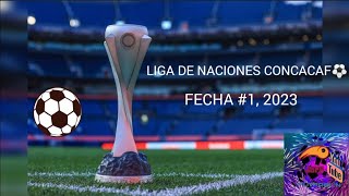Fecha #1 RESULTADOS, LIGA DE NACIONES CONCACAF 2023🌎⚽💥
