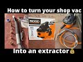 How to turn your SHOP VAC into an EXTRACTOR 🤠🤠 (MUST WATCH)