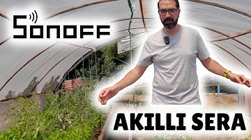 Sonoff ile Akıllı Sera!