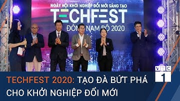 Techfest 2020: Kết nối, tạo đà bứt phá cho khởi nghiệp đổi mới sáng tạo | VTC1