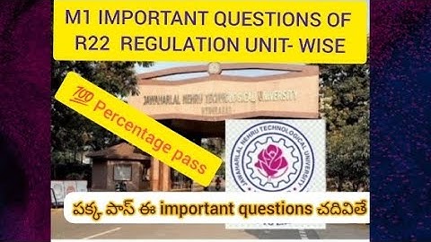 #R22#m1#JNTUH  R22 REGULATION M1 IMPORTANT QUESTIONS UNIT -WISE  OF JNTUH#JNTUH#R22