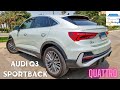 Audi Q3 Sportback 2.0 QUATTRO ||  مواصفات و كماليات و تفاصيل
