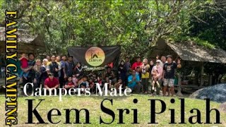 family camping | campers mate | kem sri pilah mar 2024