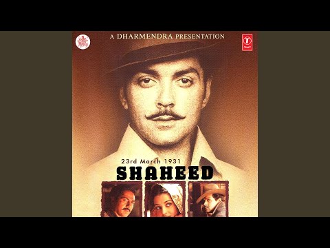 Pagalworld Mp3 Mp4 23rd March 1931 Shaheed 2002 Movie Songs Mp3 Downloads And Lyrics