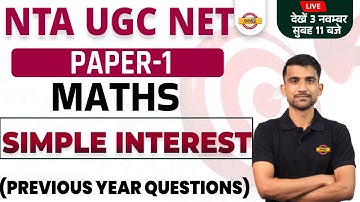 UGC NET 2022 PAPER 1 MATHS | SIMPLE INTEREST PREVIOUS YEAR QUESTIONS | MATHS BY CHIRANJEEV SIR
