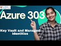 Key Vault and Managed Identities in Azure 303 | Azure 303 Online Training | CloudFoundation