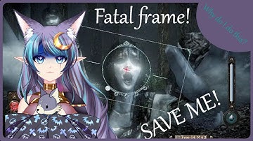 Why do I do this? Fatal Frame Stream Highlights Part 1