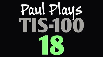 Paul Plays TIS-100 18 (Signal Window Filter)