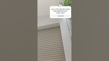 6.5 TỎI CẦN MUA NHÀ GẦN BIỂN BÃI SAU VŨNG TÀU? @trangdiaochcmvungtau #batdongsan