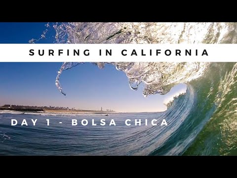 What Surfing in California is Really Like - Day 1 of 10 - Bolsa Chica State Beach