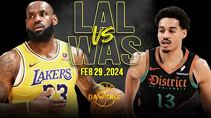 Los Angeles Lakers vs Washington Wizards Full Game Highlights | February 29, 2024 | FreeDawkins - DayDayNews