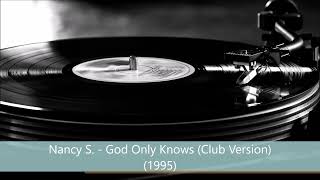 Nancy S. - God Only Knows (Club Version) (1995) Vinyl 👯‍♀️👣🔊🔊🔊