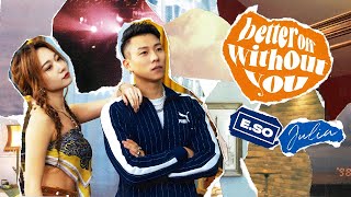 Video thumbnail of "better off without you - Julia Wu 吳卓源 feat. 瘦子E.SO｜Official Music Video"