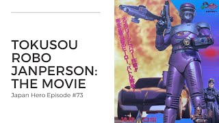 Janperson: The Movie - The history of the 1993 Metal Hero film