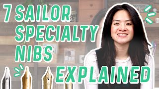 7 Sailor Specialty Nibs Explained!