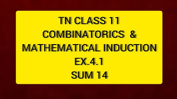 TN CLASS 11 MATHS COMBINATORICS & MATHEMATICAL INDUCTION EX 4.1 SUM 14