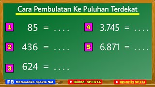 Cara Mudah Pembulatan Ke Puluhan Terdekat