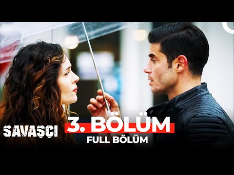 Savaşçı 3. Bölüm